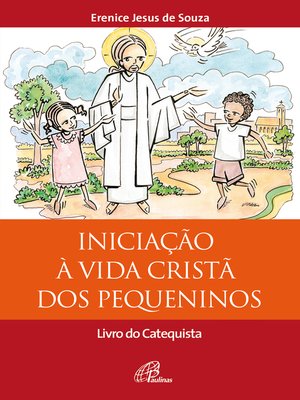 cover image of Iniciação à vida cristã dos pequeninos